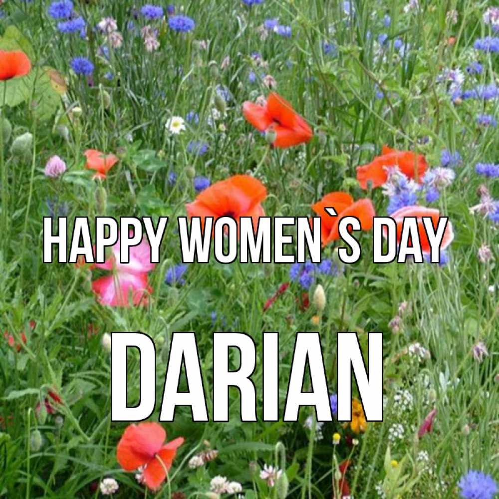 Greetings card с именем, Darian happy women`s day международный женский день 4 Greetings with text for free download 